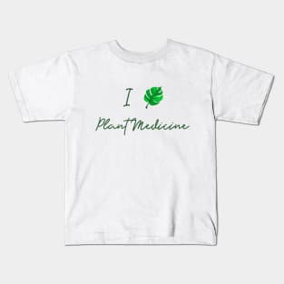 I Love Plant Medicine T Shirt Kids T-Shirt